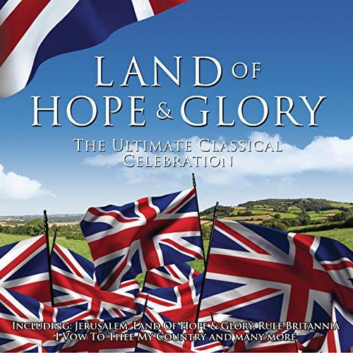 Land Of Hope And Glory: The Ultimate Classical Celebration - CD Audio