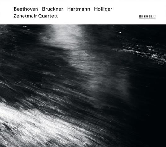 Quartetti per archi - CD Audio di Ludwig van Beethoven,Anton Bruckner,Karl Amadeus Hartmann,Heinz Holliger,Zehetmair Quartet