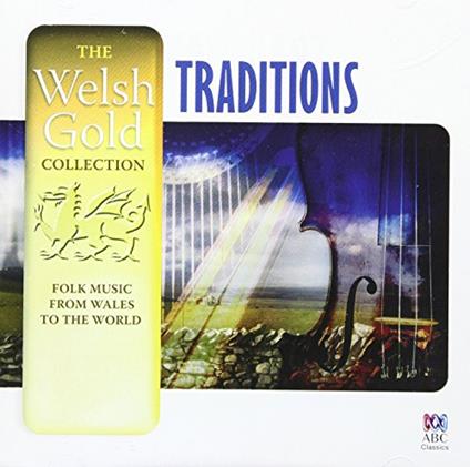 Welsh Gold: Traditions - CD Audio