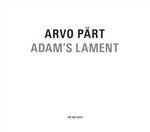 Adam's Lament - CD Audio di Arvo Pärt,Tönu Kaljuste
