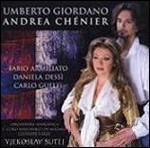 Andrea Chénier - CD Audio di Umberto Giordano,Daniela Dessì,Fabio Armiliato