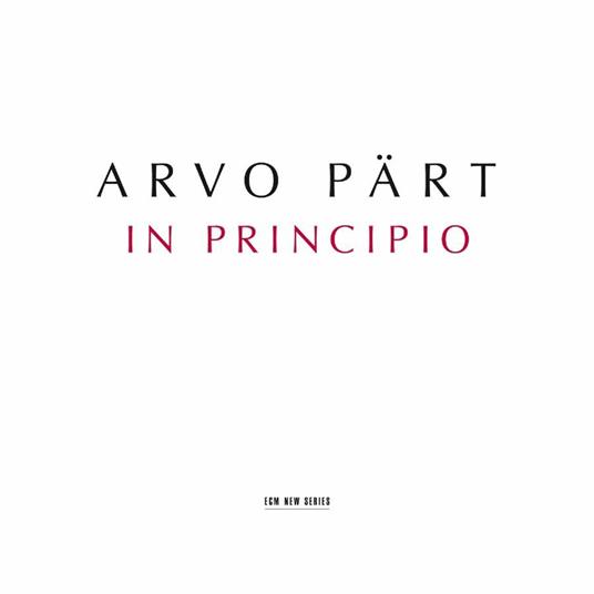 In Principio - CD Audio di Arvo Pärt,Estonian National Symphony Orchestra,Estonian Philharmonic Chamber Choir,Tönu Kaljuste