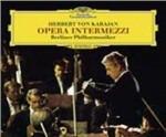Opera Intermezzi - CD Audio di Herbert Von Karajan,Berliner Philharmoniker