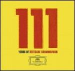 111 Years of Deutsche Grammophon - CD Audio