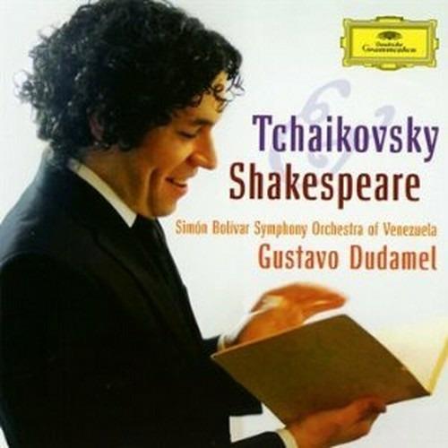 Tchaikovsky & Shakespeare - CD Audio di Pyotr Ilyich Tchaikovsky,Orchestra del Venezuela Simon Bolivar,Gustavo Dudamel