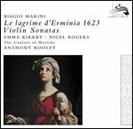 Le Lagrime d'Erminia 1623 - Sonate per violino - CD Audio di Emma Kirkby,Consort of Musicke,Anthony Rooley,Biagio Marini