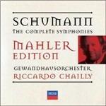 Sinfonie complete (Revisione di Gustav Mahler) - CD Audio di Robert Schumann,Riccardo Chailly,Gewandhaus Orchester Lipsia