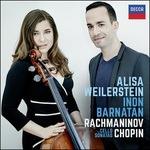 Sonate per pianoforte e violoncello - CD Audio di Frederic Chopin,Sergei Rachmaninov,Alisa Weilerstein,Inon Barnatan