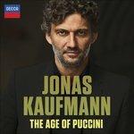 The Age of Puccini - CD Audio di Giacomo Puccini,Jonas Kaufmann