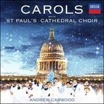 Carols with St. Paul's Chathedral Choir (Import) - CD Audio di Andrew Carwood