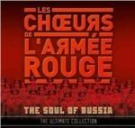 The Soul of Russia. The Ultimate Collection - CD Audio di Coro dell'Armata Rossa