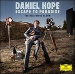 Escape to Paradise. The Hollywood Album (feat. Sting & Max Raabe) - CD Audio di Daniel Hope