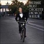 Eine Nacht in Berlin (Deluxe Edition) - CD Audio + DVD di Max Raabe