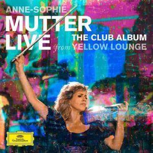 The Club Album. Live from Yellow Lounge - CD Audio di Anne-Sophie Mutter