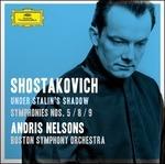 Under Stalin's Shadow. Sinfonie n.5, n.8, n.9 - CD Audio di Dmitri Shostakovich,Boston Symphony Orchestra,Andris Nelsons