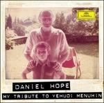 My Tribute to Yehudi Menuhin - CD Audio di Daniel Hope
