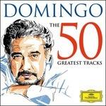 The 50 Greatest Tracks - CD Audio di Placido Domingo