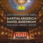 Live from Buenos Aires - CD Audio di Claude Debussy,Robert Schumann,Bela Bartok,Martha Argerich,Daniel Barenboim