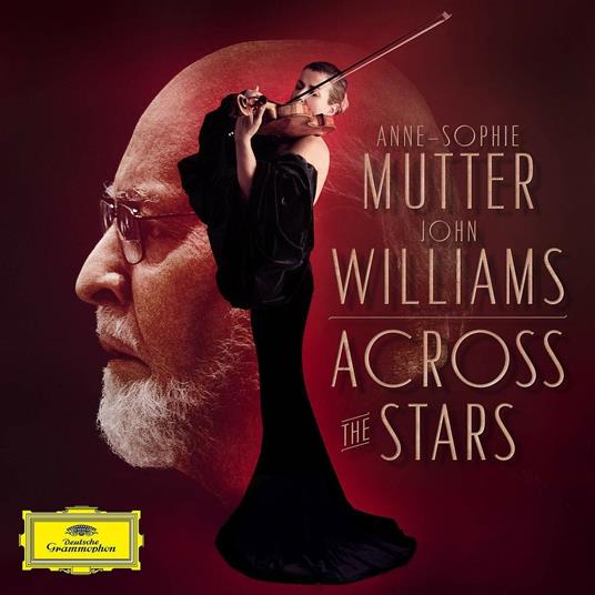 Across the Stars (Digipack) - CD Audio di John Williams,Anne-Sophie Mutter