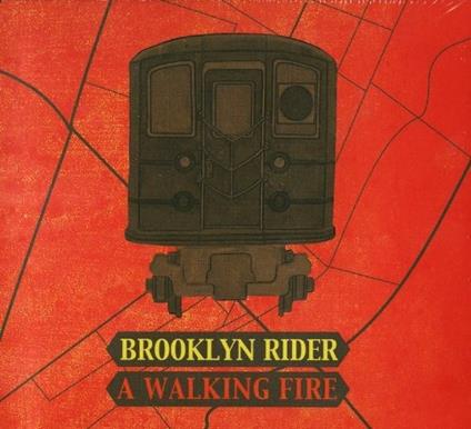 A Walking Fire - CD Audio di Brooklin Rider