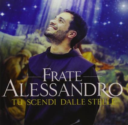 Tu scendi dalle stelle - CD Audio di Frate Alessandro