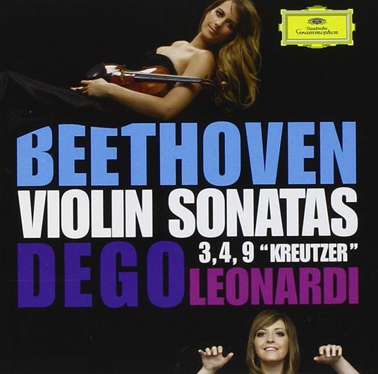 Sonate per violino n.3, n.4, n.9 - CD Audio di Ludwig van Beethoven,Francesca Leonardi,Francesca Dego