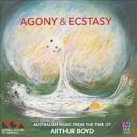 CD Agony & Ecstasy: Australian Music from the Time of Arthur Boyd 