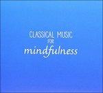 Classical Music for Mindfulness