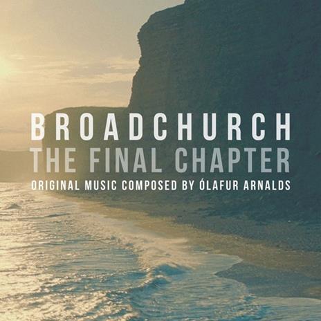 Broadchurch. The Final Chapter (Colonna sonora) - CD Audio di Olafur Arnalds