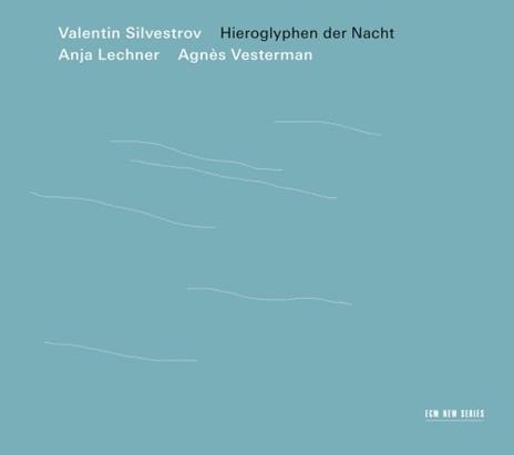 Hieroglyphen der Nacht - CD Audio di Valentin Silvestrov