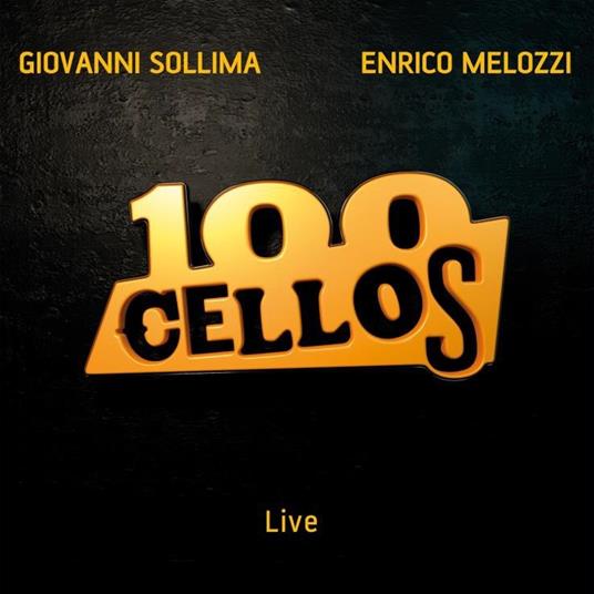 100 Cellos Live - CD Audio di Giovanni Sollima,Enrico Melozzi