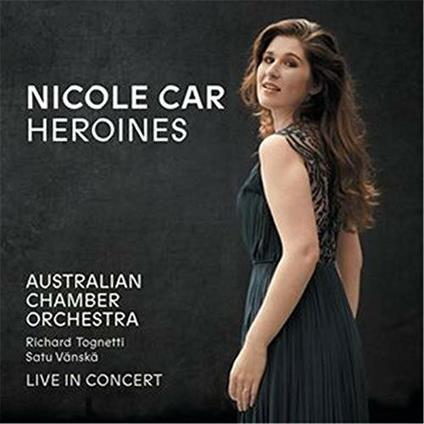 Nicole Car: Heroines - CD Audio