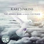 The Armed Man. A Mass for Peace