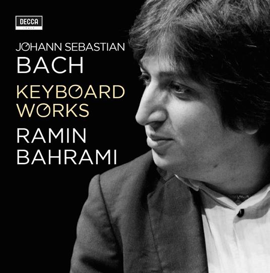 Keyboard Works - CD Audio di Johann Sebastian Bach,Ramin Bahrami