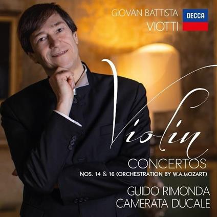 Concerti per violino n.14 & n.16 - CD Audio di Giovanni Battista Viotti,Guido Rimonda