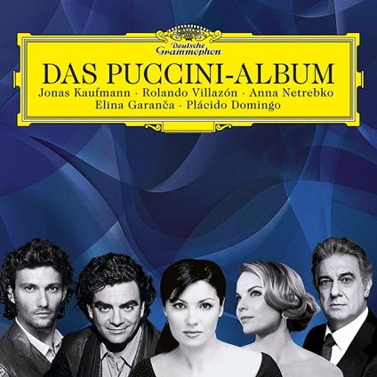 Puccini - CD Audio di Placido Domingo,Anna Netrebko,Elina Garanca,Jonas Kaufmann,Giacomo Puccini