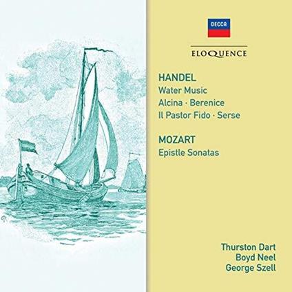 Water Music / Epistle Sonatas - CD Audio di Wolfgang Amadeus Mozart,Georg Friedrich Händel,George Szell,Thurston Dart
