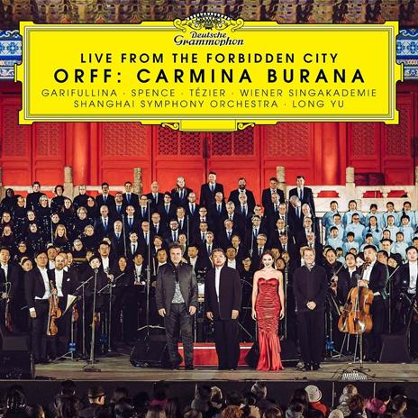 Carmina Burana. Live from the Forbidden City - CD Audio di Carl Orff,Shanghai Symphony Orchestra,Aida Garifullina