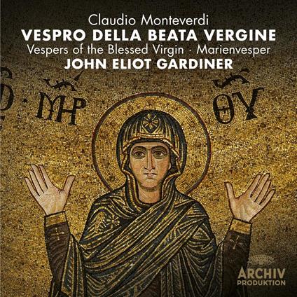 Vespro della Beata Vergine - CD Audio + DVD di Claudio Monteverdi,John Eliot Gardiner