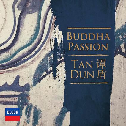 Buddha Passion - CD Audio di Tan Dun