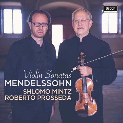 Sonate per violino e pianoforte - CD Audio di Felix Mendelssohn-Bartholdy,Shlomo Mintz,Roberto Prosseda