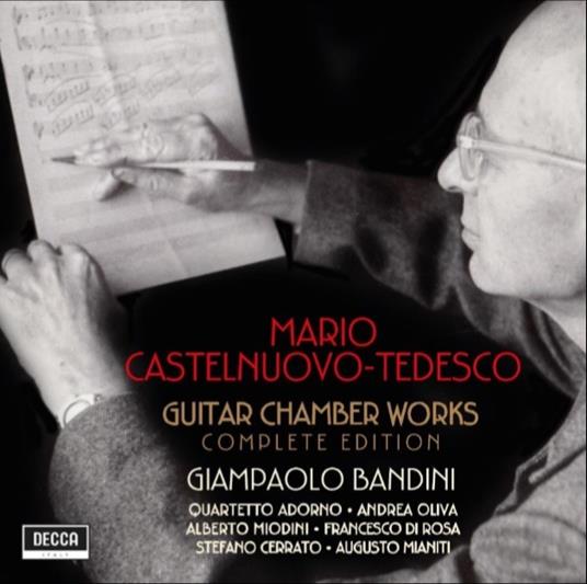 Guitar Chamber Works (Complete Edition) - CD Audio di Mario Castelnuovo-Tedesco,Giampaolo Bandini