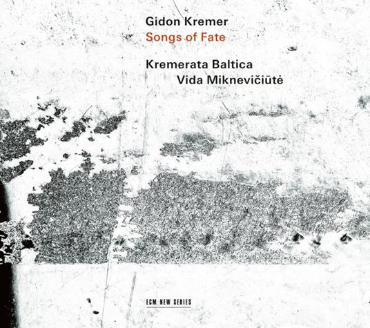Songs Of Fate - CD Audio di Gidon Kremer,Kremerata Baltica