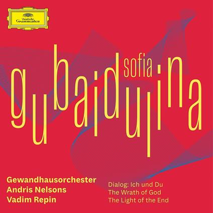Dialog - The Warth of God - The Light of the End - CD Audio di Sofia Gubaidulina,Gewandhaus Orchester Lipsia,Andris Nelsons