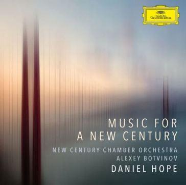 Music for a New Century - CD Audio di Daniel Hope
