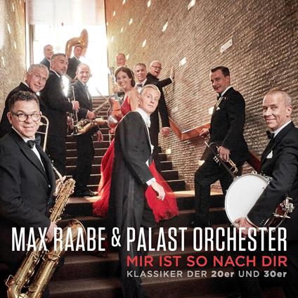 Mir Ist So Nach Dir - CD Audio di Palast Orchester,Max Raabe
