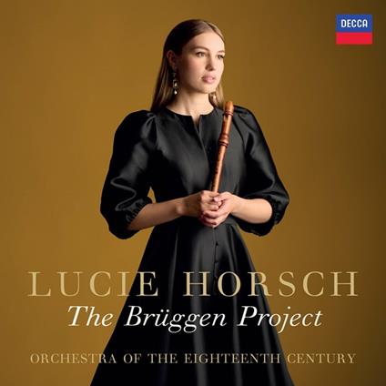 The Franz Brüggen Project - CD Audio di Orchestra of the 18th Century,Lucie Horsch