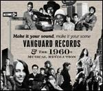 Make it Your Sound Make, Make it Your Scene. Vanguard Recors & the 1960s Musical Revolution - CD Audio