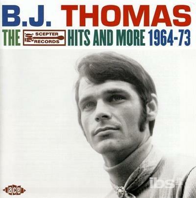 Scepter Hits & More 64-73 - CD Audio di B. J. Thomas