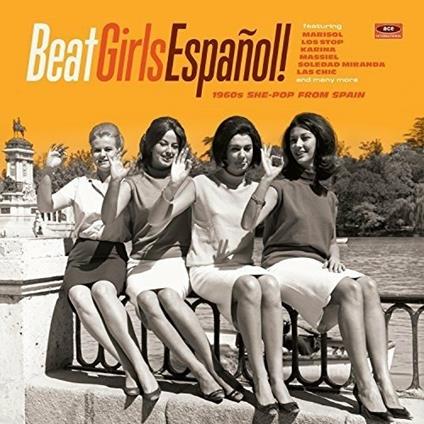 Beat Girls Espanol! 1960s She-Pop from Spain - Vinile LP